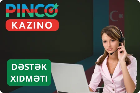 Pinco Kazino Dəstək xidməti